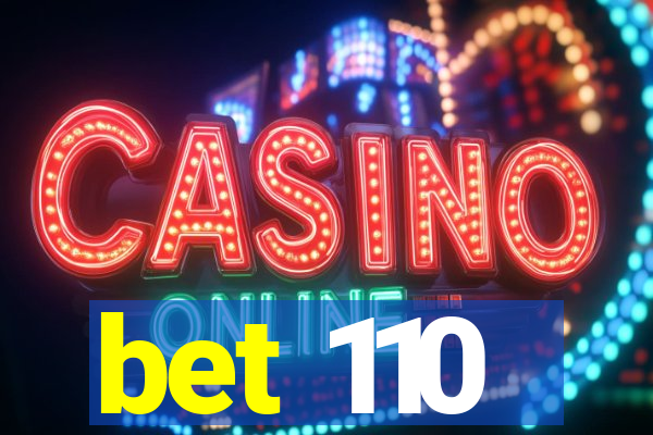 bet 110